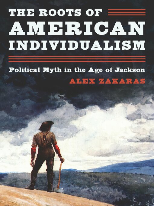 Title details for The Roots of American Individualism by Alex Zakaras - Available